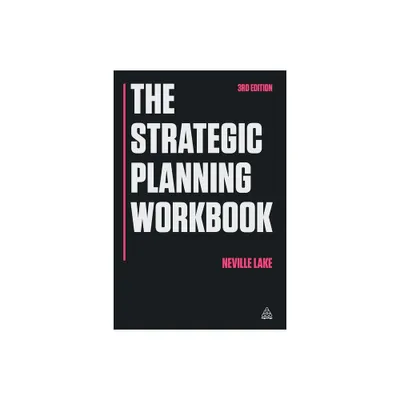 The Strategic Planning Workbook - 3rd Edition by Neville Lake (Paperback)