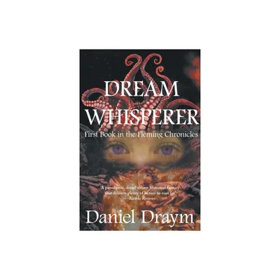 Dream Whisperer - (The Fleming Chronicles) 2nd Edition by Daniel Draym (Paperback)