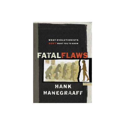 Fatal Flaws - by Hank Hanegraaff (Paperback)