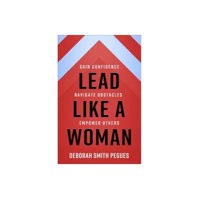 Lead Like a Woman - by Deborah Smith Pegues (Paperback)