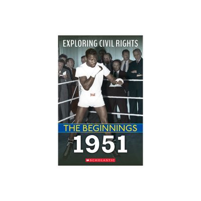 1951 (Exploring Civil Rights: The Beginnings) - by Selene Castrovilla (Hardcover)