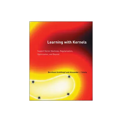 Learning with Kernels - (Adaptive Computation and Machine Learning) by Bernhard Scholkopf & Alexander J Smola (Paperback)