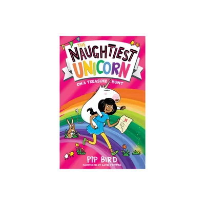 The Naughtiest Unicorn on a Treasure Hunt - by Pip Bird (Paperback)