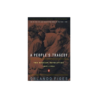 A Peoples Tragedy - by Orlando Figes (Paperback)