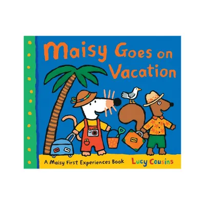 Maisy Goes on Vacation - (Maisy First Experiences) by Lucy Cousins (Paperback)