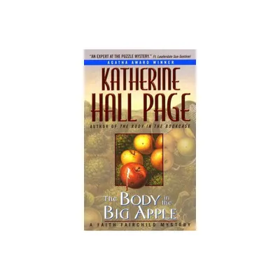 The Body in the Big Apple - (Faith Fairchild Mysteries) by Katherine Hall Page (Paperback)