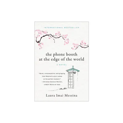 The Phone Booth at the Edge of the World - by Laura Imai Messina (Paperback)