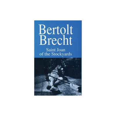 Saint Joan of the Stockyards - (Modern Plays) by Bertolt Brecht (Paperback)