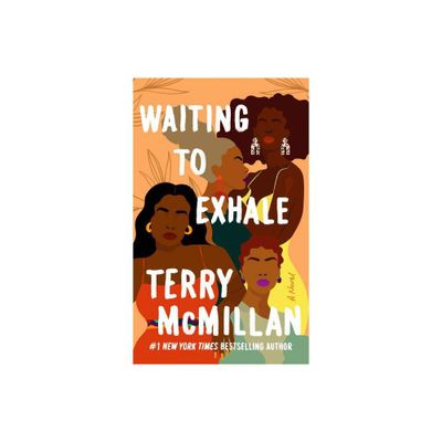 Waiting to Exhale - (Waiting to Exhale Novel) by Terry McMillan (Paperback)
