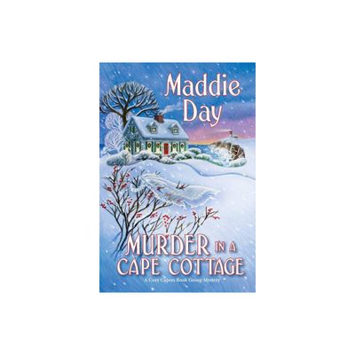 Murder in a Cape Cottage - (Cozy Capers Book Group Mystery) by Maddie Day (Paperback)