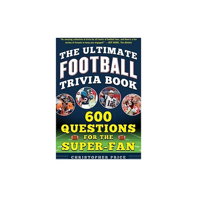 The Ultimate Football Trivia Book - by Christopher Price (Paperback)