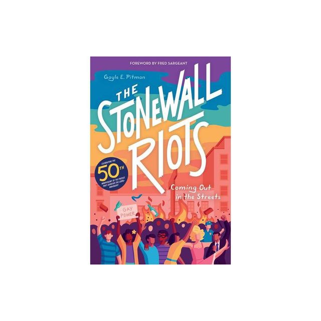 The Stonewall Riots - by Gayle E Pitman (Hardcover)