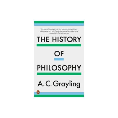 The History of Philosophy - by A C Grayling (Paperback)