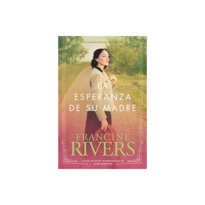 La Esperanza de Su Madre - (El Legado de Marta) by Francine Rivers (Paperback)