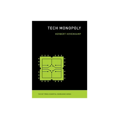 Tech Monopoly - (MIT Press Essential Knowledge) by Herbert Hovenkamp (Paperback)