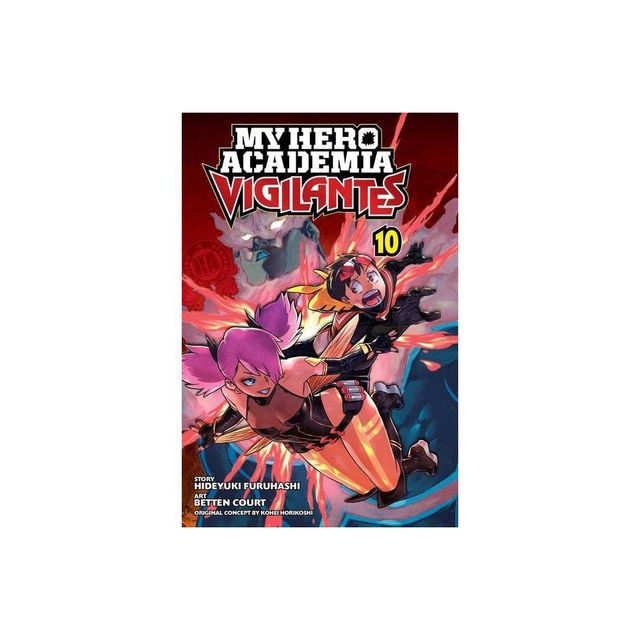 My Hero Academia: Vigilantes, Vol. 10 - by Hideyuki Furuhashi (Paperback)