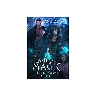 Earths Magic Collection One - by Eve Langlais (Paperback)