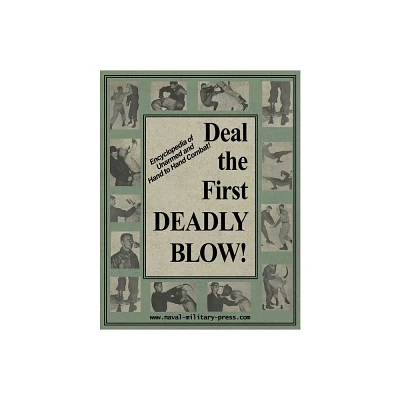 Deal the First Deadly Blow - by United States Department of the Army (Paperback)