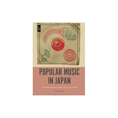 Popular Music in Japan - by Toru Mitsui (Paperback)