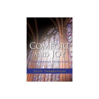 Comfort and Joy - by Julie Yarbrough (Paperback)