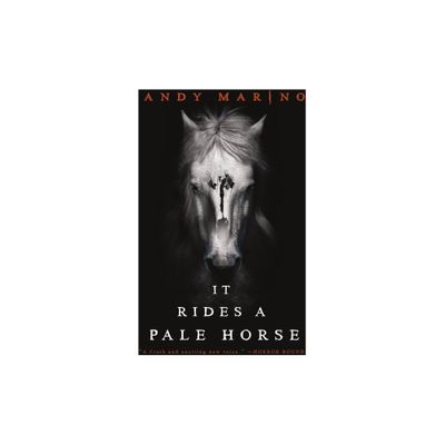 It Rides a Pale Horse - by Andy Marino (Paperback)