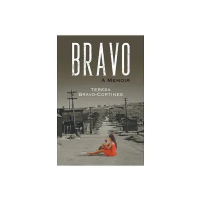 Bravo - by Teresa Bravo-Cortines (Paperback)