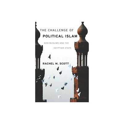 The Challenge of Political Islam - by Rachel Scott (Paperback)