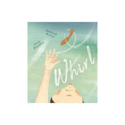 Whirl - by Deborah Kerbel (Hardcover)