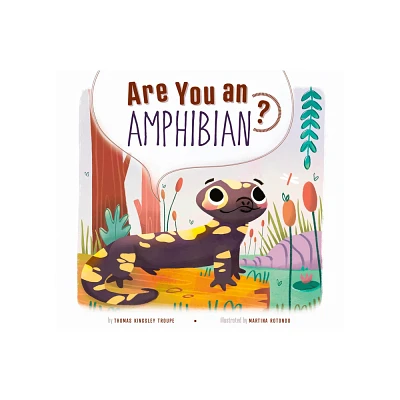 Are You an Amphibian? - by Thomas Kingsley Troupe (Paperback)