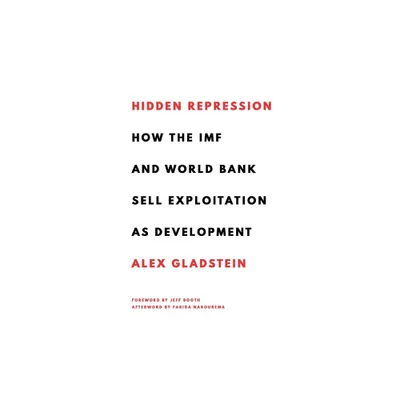 Hidden Repression - by Alex Gladstein (Hardcover)