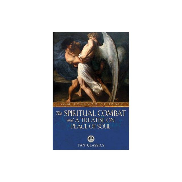 The Spiritual Combat - by Lorenzo Scupoli (Paperback)