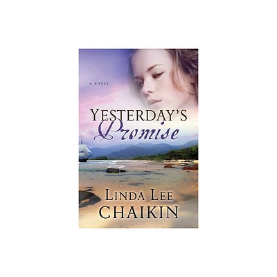 Yesterdays Promise - (East of the Sun) by Linda Lee Chaikin (Paperback)