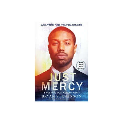 Just Mercy (Movie Tie-In Edition, Adapted for Young Adults) - by Bryan Stevenson (Paperback)