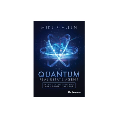 The Quantum Real Estate Agent - by Mike R Allen (Hardcover)