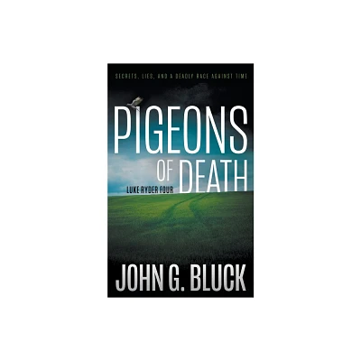 Pigeons of Death - (Luke Ryder) by John G Bluck (Paperback)