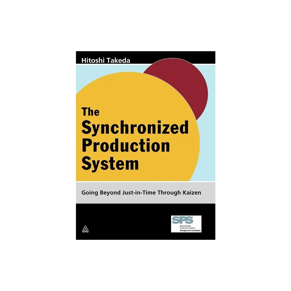 The Synchronized Production System - by Hitoshi Takeda (Hardcover)