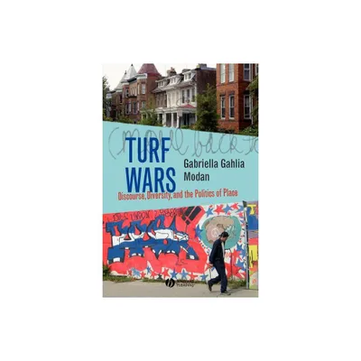 Turf Wars - (New Directions in Ethnography) by Gabriella Gahlia Modan (Paperback)