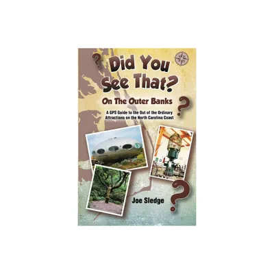 Did You See That? On The Outer Banks - by Joe Sledge (Paperback)