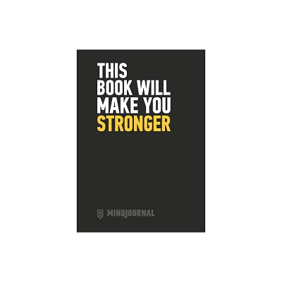 This Book Will Make You Stronger - by Mindjournal (Paperback)