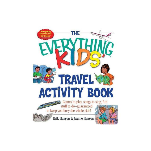 The Everything Kids Travel Activity Book - (Everything(r) Kids) by Erik A Hanson & Jeanne Hanson (Paperback)