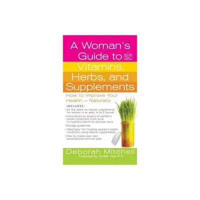 Womans Guide to Vitamins, Herbs, and Supplements - (Healthy Home Library) by Deborah Mitchell (Paperback)