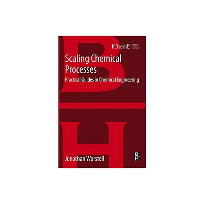 Scaling Chemical Processes - by Jonathan Worstell (Paperback)