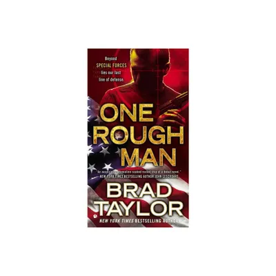 One Rough Man - (Pike Logan Thriller) by Brad Taylor (Paperback)