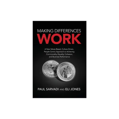 Making Differences Work - by Paul Sarvadi & Eli Jones (Hardcover)