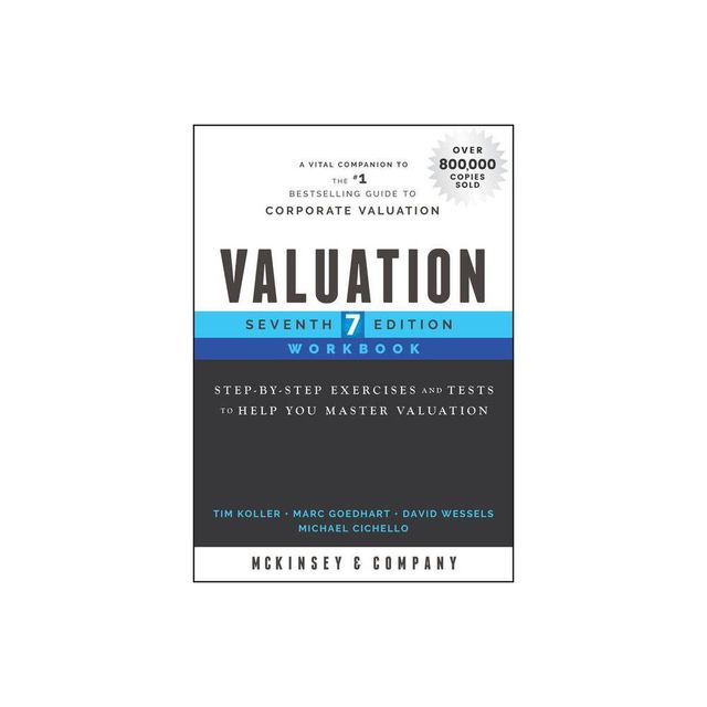 Valuation Workbook - (Wiley Finance) 7th Edition by McKinsey & Company Inc (Paperback)