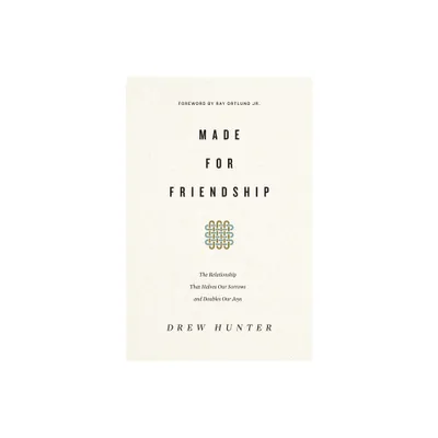 Made for Friendship - by Drew Hunter (Paperback)