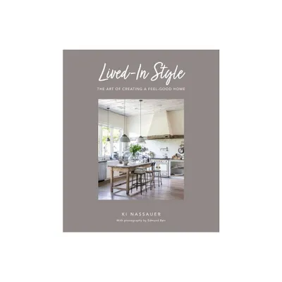 Lived-In Style - by Ki Nassauer (Hardcover)