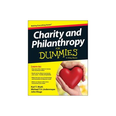 Charity and Philanthropy for Dummies - (For Dummies) by Karl T Muth & Michael T S Lindenmayer & John Kluge (Paperback)