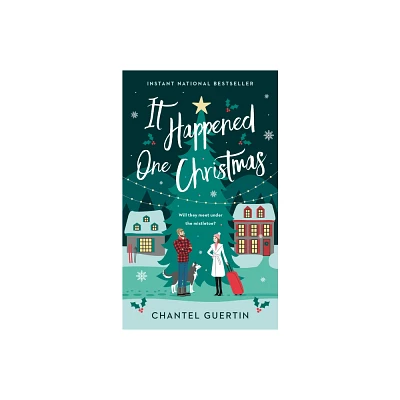 It Happened One Christmas - by Chantel Guertin (Paperback)