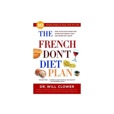 The French Dont Diet Plan - by William Clower (Paperback)